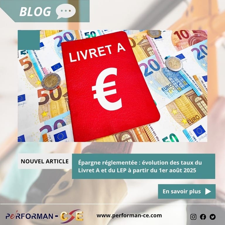 Épargne réglementée : évolution des taux du Livret A et du Livret d’Épargne Populaire à partir du 1er août 2025